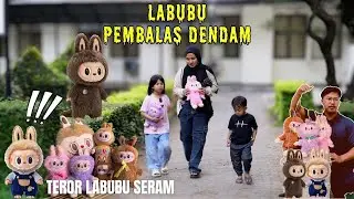 BONEKA LABUBU PEMBALAS DENDAM | ARSYLA TAKUT DI TER0R
