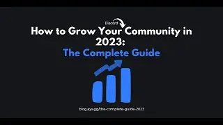 Ultimate Guide to Growing Your Discord Server (2023)