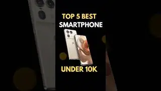 Top 5 Best Phone Under 10000 | Best Phone Under 10000 | Best Phones Under 10000 | Phones Under 10k |
