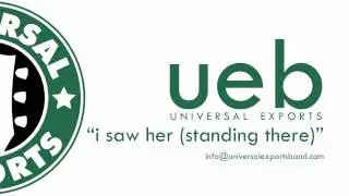 Universal Exports - Saw Her (Standing There)
