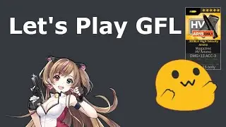 Let's Play Girls' Frontline Ep. 14 - Night Chapter 3