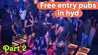 Free entry dancing pub in hyderabad | part 2 vlog Begumpet free entry club