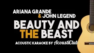 Ariana Grande, John Legend - Beauty and the Beast (Acoustic Guitar Karaoke Version))