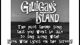 Gilligan's Island pilot theme song -  lyrics on screen