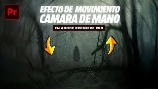 Cómo Crear un Efecto de Cámara en Mano en Adobe Premiere Pro (Tutorial Rápido)