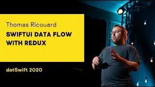 dotSwift 2020 - Thomas Ricouard - SwiftUI Data Flow with Redux