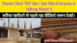 Shyam Steel TMT Bar | See Why Everyone is Talking About It