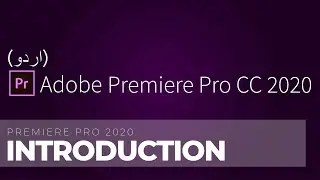 Adobe Premiere Pro CC 2020 | Introduction and Basic Cuts