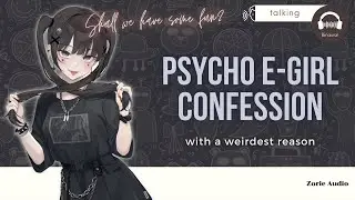 [ EN ] Psycho e-girl confession with a weirdest reason | Roleplay ASMR | Binaural | Zorie AUDIO