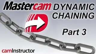 Mastercam Dynamic Milling - Chaining Part 3
