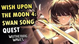 Wish Upon the Moon 4 Swan Song - Wuthering Waves 1.2