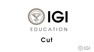 IGI EXPLAINS CUT | INTERNATIONAL GEMOLOGICAL INSTITUTE | GEMSTONE EDUCATION