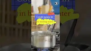 How to cook pasta like a pro