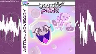 Astral Advisory (Tutorial Song) - Scratchin' Melodii OST