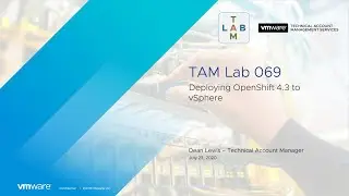 TAM Lab 069 - Deploying OpenShift 4.3 to VMware vSphere