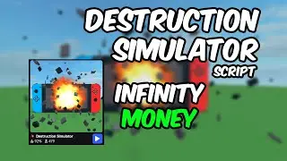 Destruction Simulator Script | Infinite Money