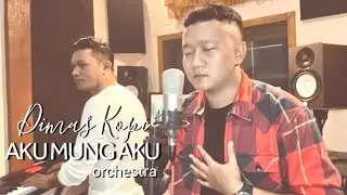 Dimas Kopi - Aku Mung Aku ( orchestra )