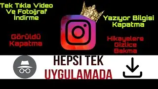 İnstagram Tek Tıkla Video Ve Fotoğraf indirme, Görüldü Kapatma (2023)