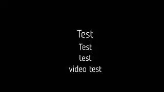 Test for video