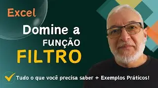 Função FILTRO no Excel: Domine Esta Fórmula Poderosa com Exemplos Práticos!
