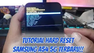LATEST 2025 SAMSUNG A54 5G HARD RESET TUTORIAL