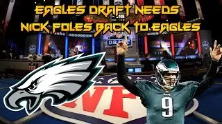 Philadelphia Eagles Draft Needs 2017 | Eagles Resign Nick Foles