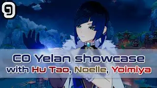 C0 Yelan showcase (SPOILER: SHE IS AWESOME!)