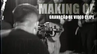 Making-Of   Gravação Video Clipe