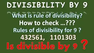 Divisibility Rules of divisibility by 9 