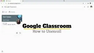 Google Classroom: How to Unenroll