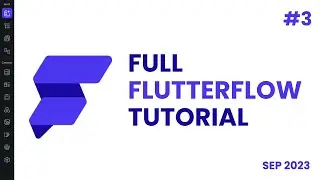 Full FlutterFlow Tutorial | Part 3