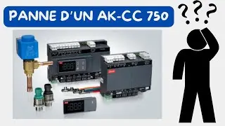 Panne de régulateur AK CC 750 Danfoss.