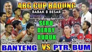 LAGA SERU EDU SING MAIN MAIN KETEMU EDI || DERBY BUDUK PTR BUM VS BANTENG DI ABG CUP BADUNG
