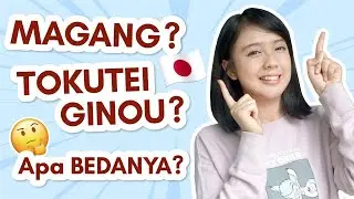 The difference between JISSHUSEI and TOKUTEI GINOU in Japan!