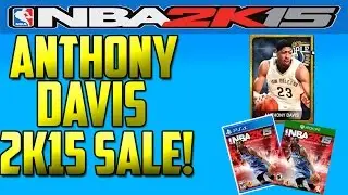 NBA 2K15 - Anthony Davis Sale For PS4 and XBOX ONE!