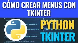 Cómo crear menus con Tkinter y Python