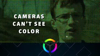 Cameras Can't Actually See Color - Video Tech Explained