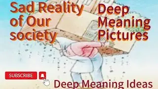 Sad Reality of Our Society |Deep Meaning Pictures