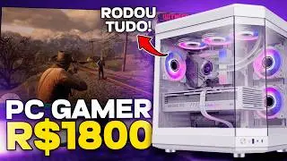 Melhor PC Gamer BARATO com R$1800 para RODAR TUDO em 2025