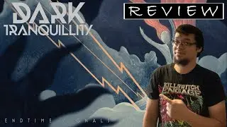 Dark Tranquillity - Endtime Signals (2024) Album Review