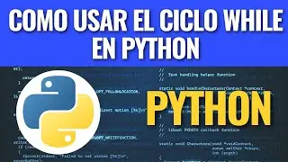 Como usar el ciclo while en Python