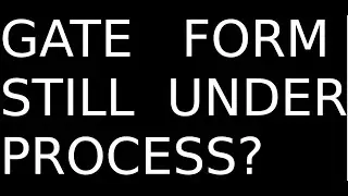 GATE 2023 APPLICATION  STILL UNDER PROCESS? 🥲 | What to do? 🤔 | IIT KANPUR GATE 2023 |