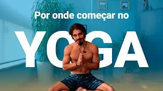 Como começar na Yoga