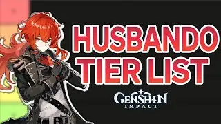 GENSHIN IMPACT HUSBANDO TIER LIST