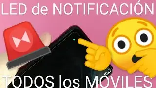 💡📱 ACTIVAR LED de NOTIFICACIONES en CUALQUIER TELÉFONO ANDROID FÁCIL y RÁPIDO