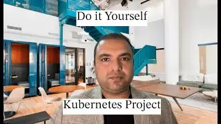 Do it Yourself Kubernetes Project 