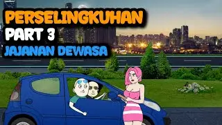 PERSELINGKUHAN PART 3 - KOMEDI LUCU