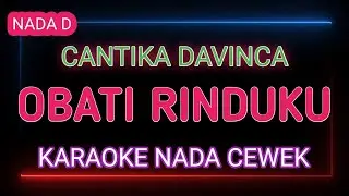 OBATI RINDUKU - Karaoke Nada Cewek - Cantika Davinca