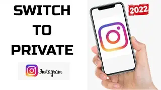how to make your Instagram account private in 2022