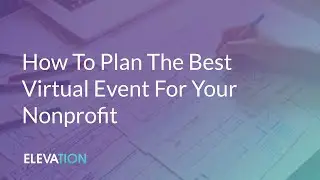 How To Plan The Best Virtual Event For Your Nonprofit